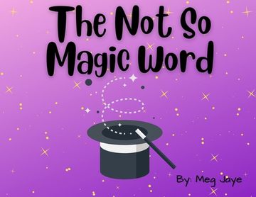 portada The Not So Magic Word (en Inglés)