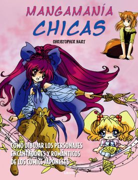 portada Mangamanía: Chicas. Cómo Dibujar los Personajes Encantadores y Románticos de los Cómics Japoneses