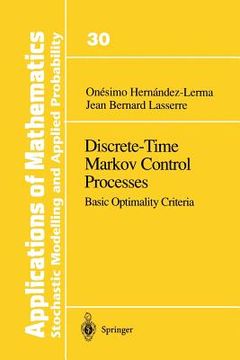 portada Discrete-Time Markov Control Processes: Basic Optimality Criteria (en Inglés)
