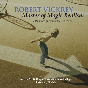portada Robert Vickrey: Master of Magic Realism (in English)