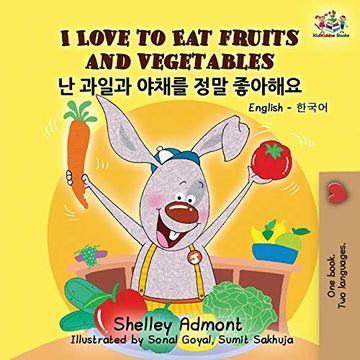 portada I Love to eat Fruits and Vegetables: English Korean Billingual Book for Kids (English Korean Bilingual Collection) (in Korean)