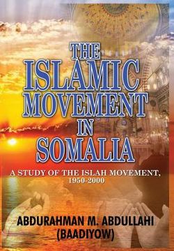 portada The Islamic Movement in Somalia: A Study of the Islah Movement, 1950-2000 (HB) (en Inglés)