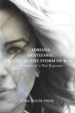 portada Caught in the Storm of War: Memoirs of a war Reporter (in English)