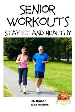 portada Senior Workouts - Stay Fit and Healthy (en Inglés)