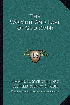 portada the worship and love of god (1914) (in English)