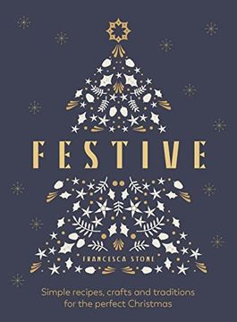 portada Festive: Simple Recipes, Crafts and Traditions for the Perfect Christmas 