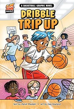 portada Dribble Trip Up: A Basketball Graphic Novel (en Inglés)