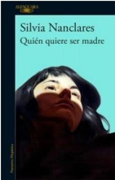 portada Quién Quiere Ser Madre (in Spanish)