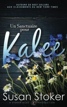 portada Un Sanctuaire Pour Kalee: 7 (Forces Très Spéciales: L’Héritage) (en Francés)
