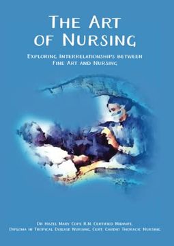 portada The art of Nursing: Exploring Interrelationships Between Fine art and Nursing 