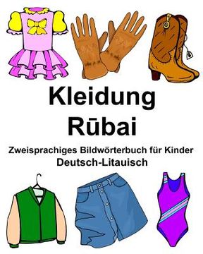 portada Deutsch-Litauisch Kleidung Zweisprachiges Bildwörterbuch für Kinder (en Alemán)