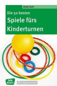 portada Die 50 Besten Spiele Fürs Kinderturnen (en Alemán)