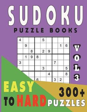 portada Sudoku Puzzle Books Easy To Hard 300+ Puzzles Vol3 (en Inglés)