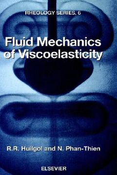 portada fluid mechanics of viscoelasticity: general principles, constitutive modelling, analytical and numerical techniques (en Inglés)