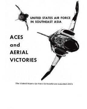 portada ACES and AERIAL VICTORIES: The United States Air Force in Southeast Asia 1965-1973