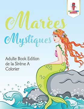 portada Marées Mystiques: Adulte Book Edition de la Sirène A Colorier