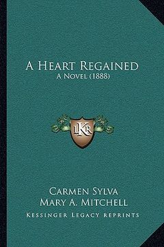 portada a heart regained: a novel (1888)