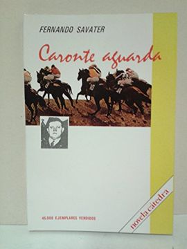 portada Caronte Aguarda (Novela Catedra) (Spanish Edition)