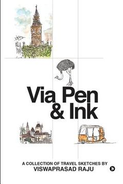 portada Via Pen & Ink: A collection of travel sketches (en Inglés)