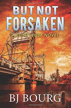 portada But not Forsaken: A Clint Wolf Novel (Clint Wolf Mystery Series) (en Inglés)