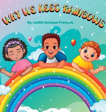 portada Why We Need Rainbows (in English)