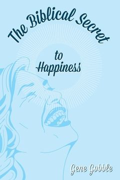 portada The Biblical Secret of Happiness (en Inglés)