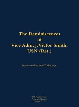 portada Reminiscences of Vice Adm. J. Victor Smith, USN (Ret.) (en Inglés)