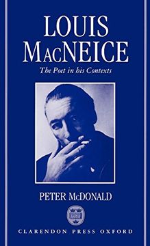 portada Louis Macneice: The Poet in his Contexts (Oxford English Monographs) 