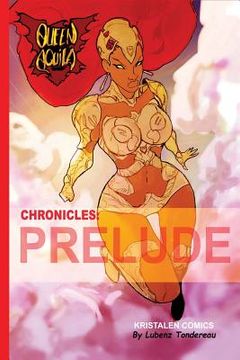 portada Queen Aquila chronicles PRELUDE (en Inglés)