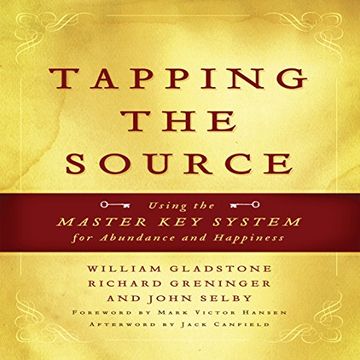 portada Tapping the Source: Using the Master key System for Abundance and Happiness ()