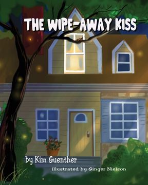 portada The Wipe Away Kiss (en Inglés)