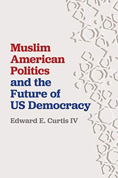 portada Muslim American Politics and the Future of us Democracy (in English)