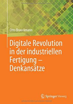 portada Digitale Revolution in der Industriellen Fertigung â€“ Denkansã¤Tze (en Alemán)