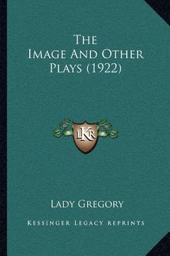 portada the image and other plays (1922) (en Inglés)