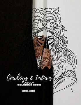 portada Adult Coloring Book Cowboys & Indians: 40 Detailed Coloring Pages Theme Of Cowboy & Indians (en Inglés)
