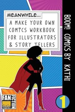 portada Boom! Comics by Kathi: A What Happens Next Comic Book for Budding Illustrators and Story Tellers (en Inglés)