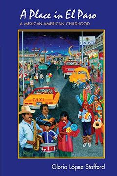 portada A Place in el Paso: A Mexican-American Childhood (en Inglés)