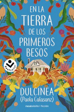portada En la tierra de los primeros besos - Dulcinea - Libro Físico (in Spanish)