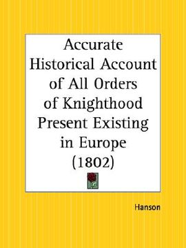 portada accurate historical account of all orders of knighthood present existing in europe (en Inglés)