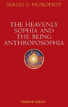 portada The Heavenly Sophia and the Being Anthroposophia (en Inglés)