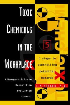 portada toxic chemicals in the workplace: a manager's guide to recognition, evaluation, and control (in English)