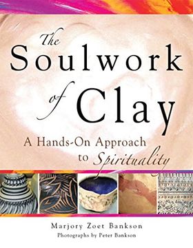 portada Soulwork of Clay: A Hands-On Approach to Spirituality 