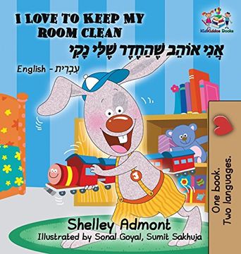 portada I Love to Keep my Room Clean (Bilingual Hebrew Book for Kids): English Hebrew Children's Book (English Hebrew Bilingual Collection) (en hebreo)