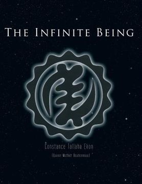 portada The Infinite Being: Unveiling Untold Stories of the Universe (en Inglés)