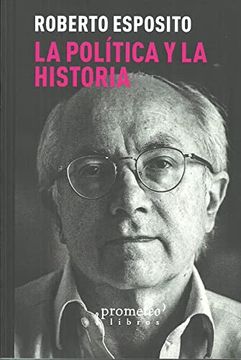 portada LA POLITICA Y LA HISTORIA (in Spanish)