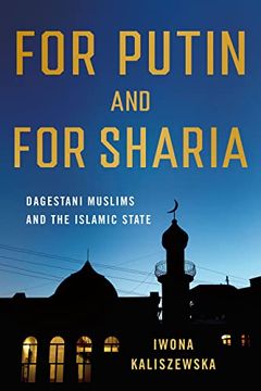portada For Putin and for Sharia: Dagestani Muslims and the Islamic State (Niu Series in Slavic, East European, and Eurasian Studies) (en Inglés)