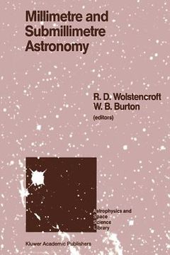 portada Millimetre and Submillimetre Astronomy: Lectures Presented at a Summer School Held in Stirling, Scotland, June 21-27, 1987