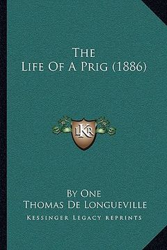 portada the life of a prig (1886) the life of a prig (1886) (in English)