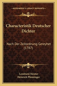 portada Characteristik Deutscher Dichter: Nach Der Zeitordnung Gereyhet (1787) (in German)