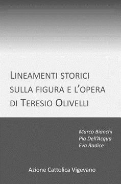 portada Lineamenti storici sulla figura e l'opera di Teresio Olivelli (en Italiano)
